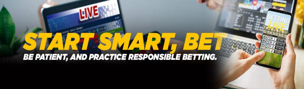 Start Smart, Bet Safe